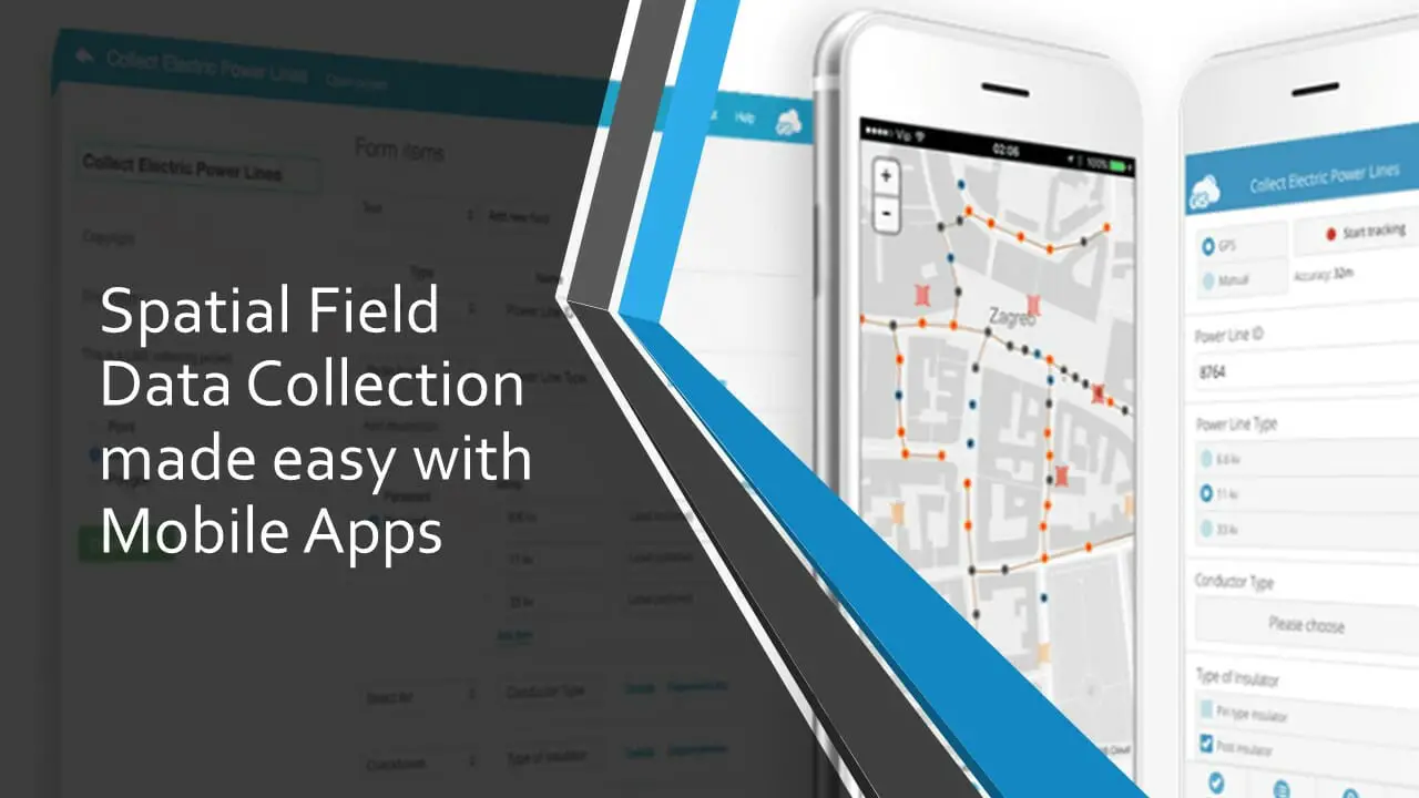 Spatial Field Data Collection Made Easy with Mobile Apps