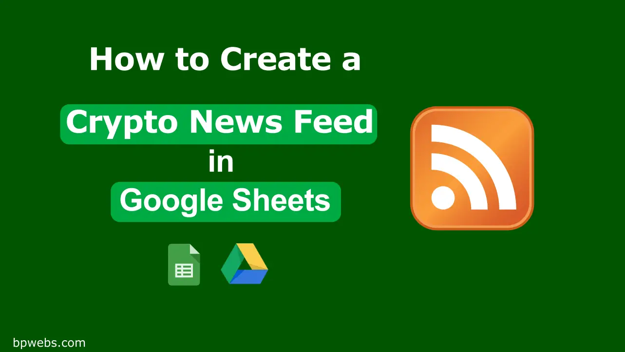 How to Create a Crypto News Feed in Google Sheets